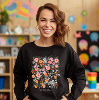 Sweatshirt - Let Them Bloom Teacher Organic Sweatshirt (Wildflowers)